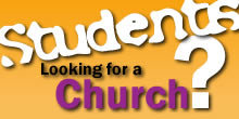 Students - Looking for a Church?